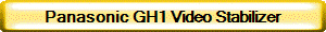 Panasonic GH1 Video Stabilizer